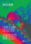 Kertész Viktor - Egyszerű? Bonyolult?