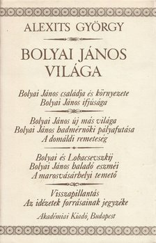 Alexits György - Bolyai János világa [antikvár]