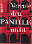 RÉVAY JÓZSEF - Verrate den Panther nicht [antikvár]