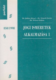 Németh István, Juhász József, Dr. Tétényi Zoltán - Jogi ismeretek alkalmazása 1. [antikvár]