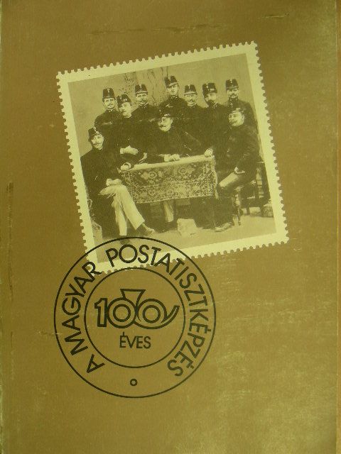 Juhari István - A magyar postatisztképzés száz éve [antikvár]
