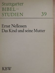 Ernst Nellessen - Das Kind und seine Mutter [antikvár]