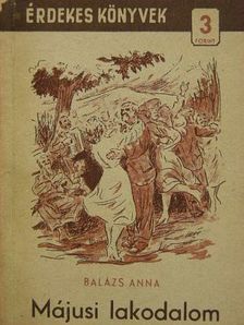 Balázs Anna - Májusi lakodalom [antikvár]