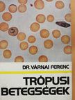 Dr. Jankó Mária - Trópusi betegségek [antikvár]