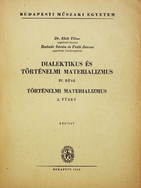 Bodnár István - Dialektikus és történelmi materializmus IV/3. [antikvár]