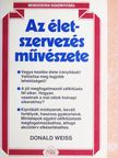 Donald Weiss - Az életszervezés művészete [antikvár]