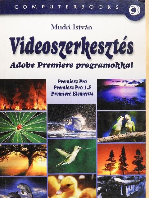 Mudri István - Videoszerkesztés Adobe Premiere programokkal [antikvár]