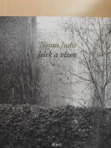 Niran Judit - Jelek a vízen [antikvár]