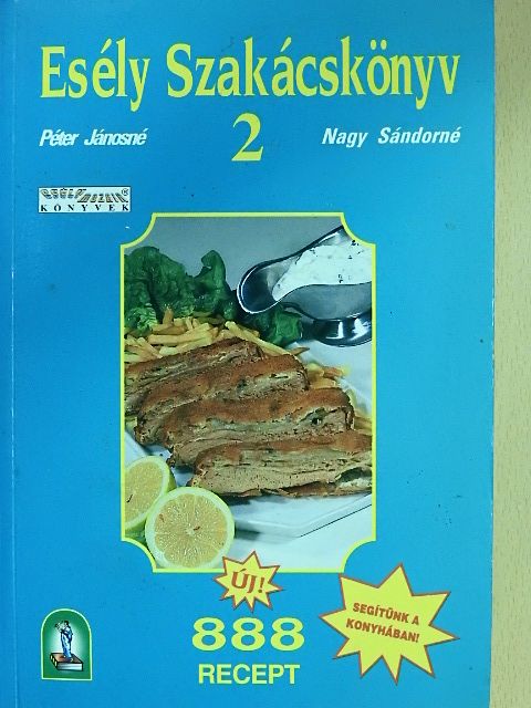 Nagy Sándorné - Esély Szakácskönyv 2. [antikvár]