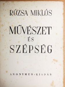 Rózsa Miklós - Művészet és szépség [antikvár]