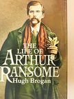 Hugh Brogan - The Life of Arthur Ransome [antikvár]