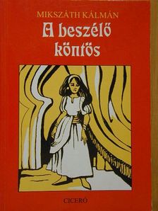 Mikszáth Kálmán - A beszélő köntös [antikvár]
