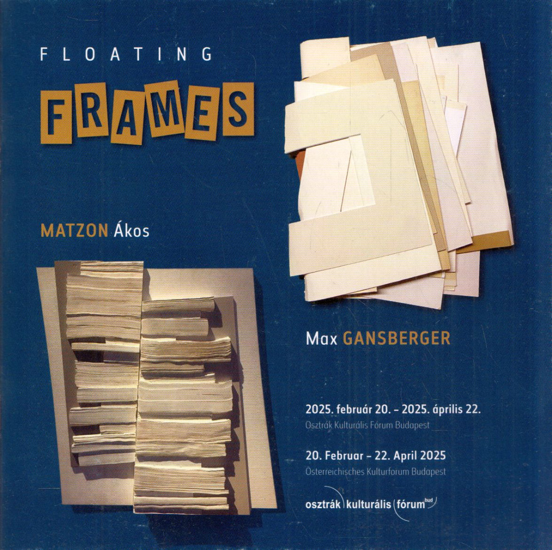 Matzon Ákos, Max Gansberger - Floating Frames [antikvár]