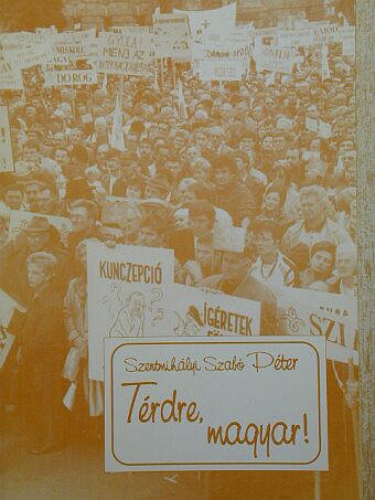Szentmihályi Szabó Péter - Térdre, magyar! [antikvár]