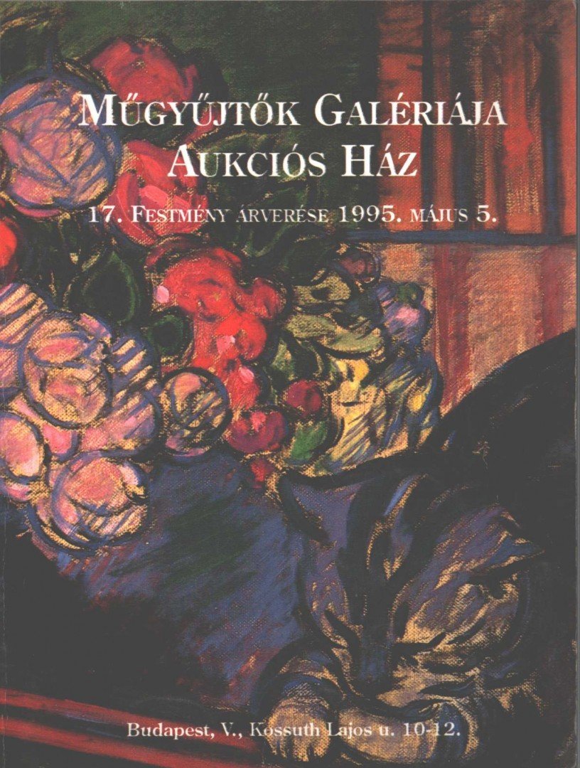 Műgyűjtők Galériája Aukciós Ház 17. festmény árverése [antikvár]
