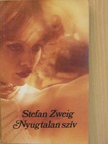 Stefan Zweig - Nyugtalan szív [antikvár]