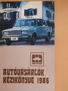 Autóvásárlók kézikönyve 1986 [antikvár]
