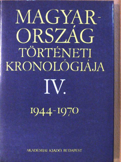 Bálint Csanád - Magyarország történeti kronológiája IV. [antikvár]