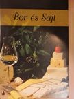 Dr. Csizmadia András - Bor és sajt [antikvár]