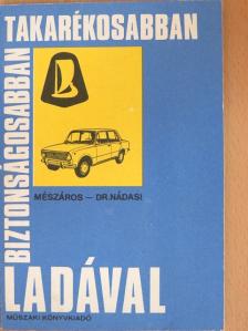 Dr. Nádasi Antal - Biztonságosabban, takarékosabban Ladával [antikvár]
