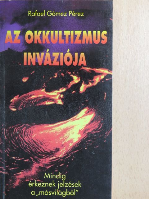 Rafael Gómez Pérez - Az okkultizmus inváziója [antikvár]
