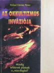 Rafael Gómez Pérez - Az okkultizmus inváziója [antikvár]