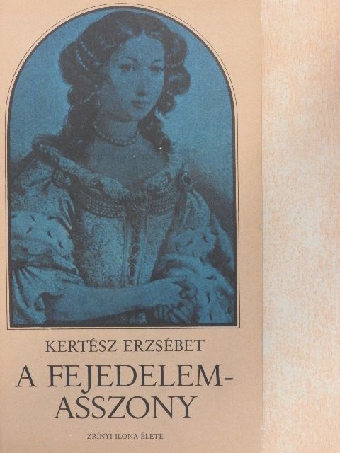 Kertész Erzsébet - A fejedelemasszony [antikvár]