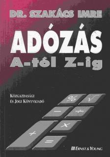 Dr. Szakács Imre - Adózás A-tól Z-ig [antikvár]