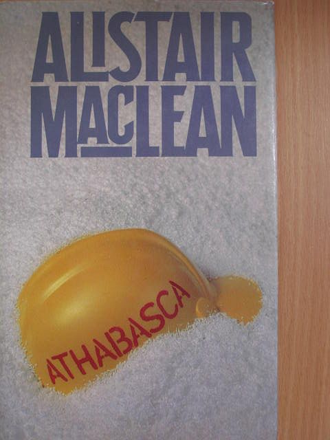 Alistair MacLean - Athabasca [antikvár]