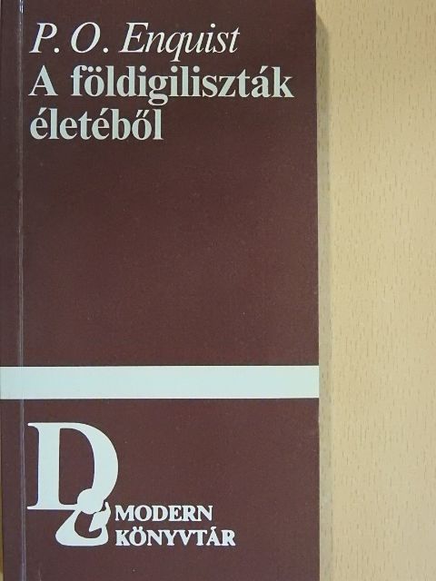 Per Olov Enquist - A földigiliszták életéből [antikvár]