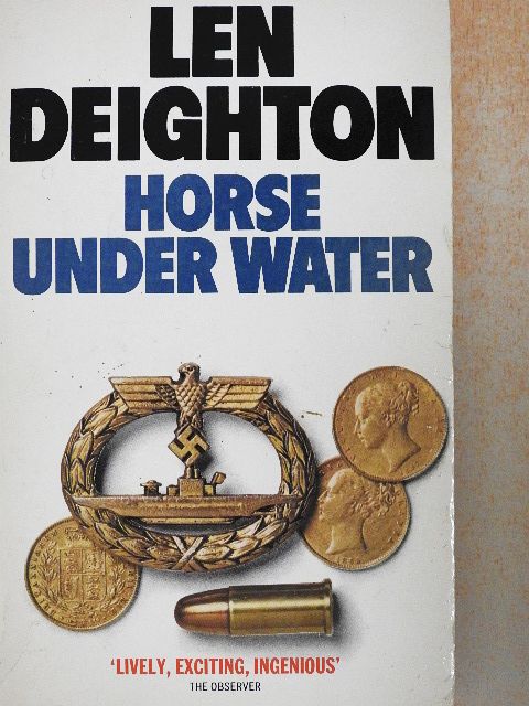 Len Deighton - Horse Under Water [antikvár]