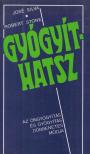 Silva, José, Stone, Robert - Gyógyíthatsz [antikvár]