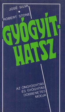 Silva, José, Stone, Robert - Gyógyíthatsz [antikvár]