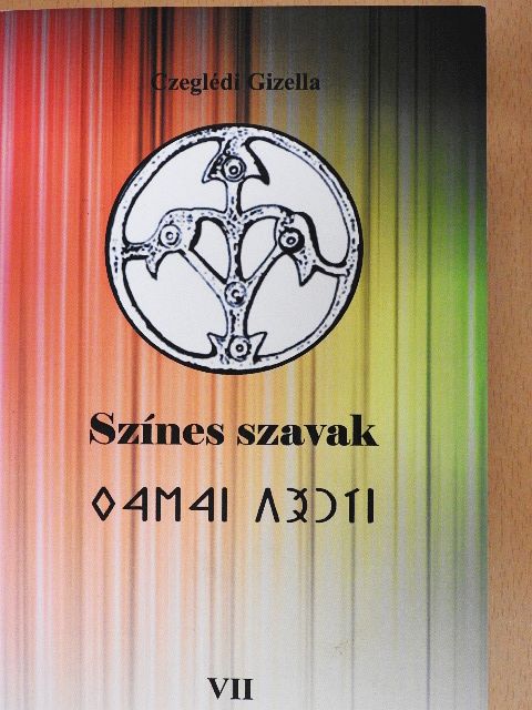 Czeglédi Gizella - Színes szavak VII [antikvár]