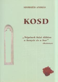 Szomszéd András - Kosd (dedikált) [antikvár]