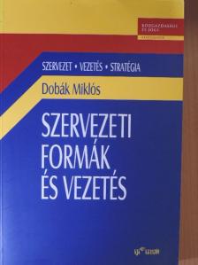 Antal Zsuzsanna - Szervezeti formák és vezetés [antikvár]
