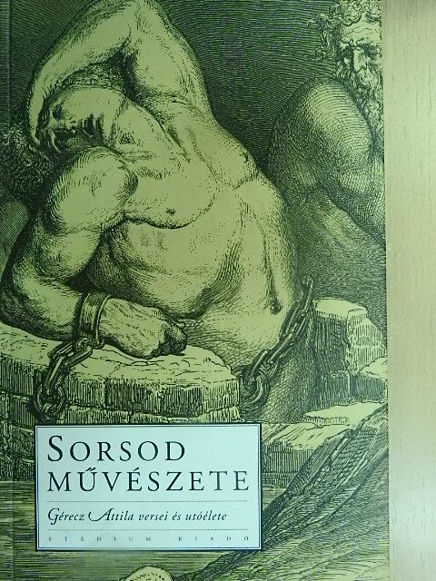 Gérecz Attila - Sorsod művészete [antikvár]