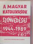 Havasy Gyula - A magyar katolikusok szenvedései 1944-1989 (dedikált példány) [antikvár]
