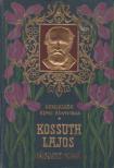 Kossuth Lajos, Kossuth Ferencz - Kossuth Lajos válogatott munkái [antikvár]