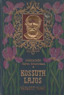 Kossuth Lajos, Kossuth Ferencz - Kossuth Lajos válogatott munkái [antikvár]