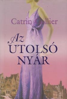 COLLIER, CATRIN - Az utolsó nyár [antikvár]