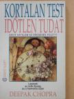 Deepak Chopra - Kortalan test - Időtlen tudat [antikvár]