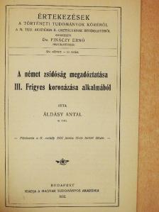 Áldásy Antal - A német zsidóság megadóztatása III. Frigyes koronázása alkalmából [antikvár]