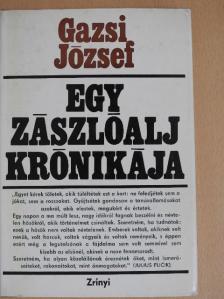 Gazsi József - Egy zászlóalj krónikája [antikvár]