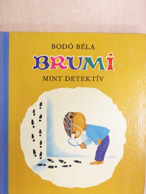 Bodó Béla - Brumi mint detektív [antikvár]