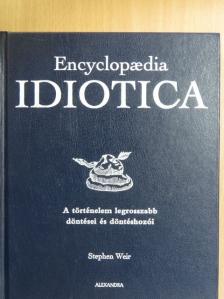 Stephen Weir - Encyclopaedia Idiotica [antikvár]