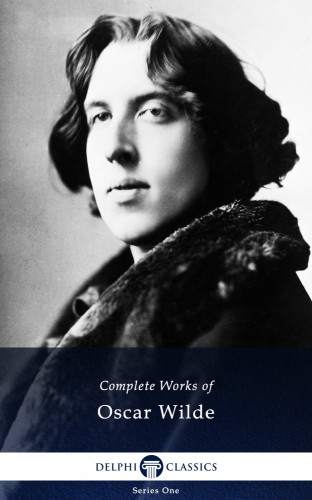 Oscar Wilde - Delphi Complete Works of Oscar Wilde (Illustrated) [eKönyv: epub, mobi]