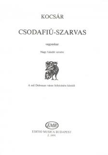 KOCSÁR  MIKLÓS - CSODAFIÚ-SZARVAS VEGYESKARRA NAGY LÁSZLÓ VERSÉRE
