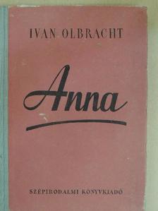 Ivan Olbracht - Anna [antikvár]
