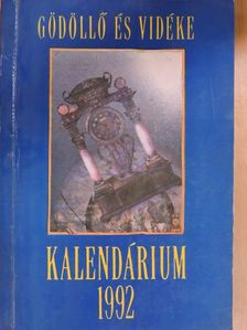 Böszörményi Gyula - Gödöllő és vidéke kalendárium 1992 [antikvár]